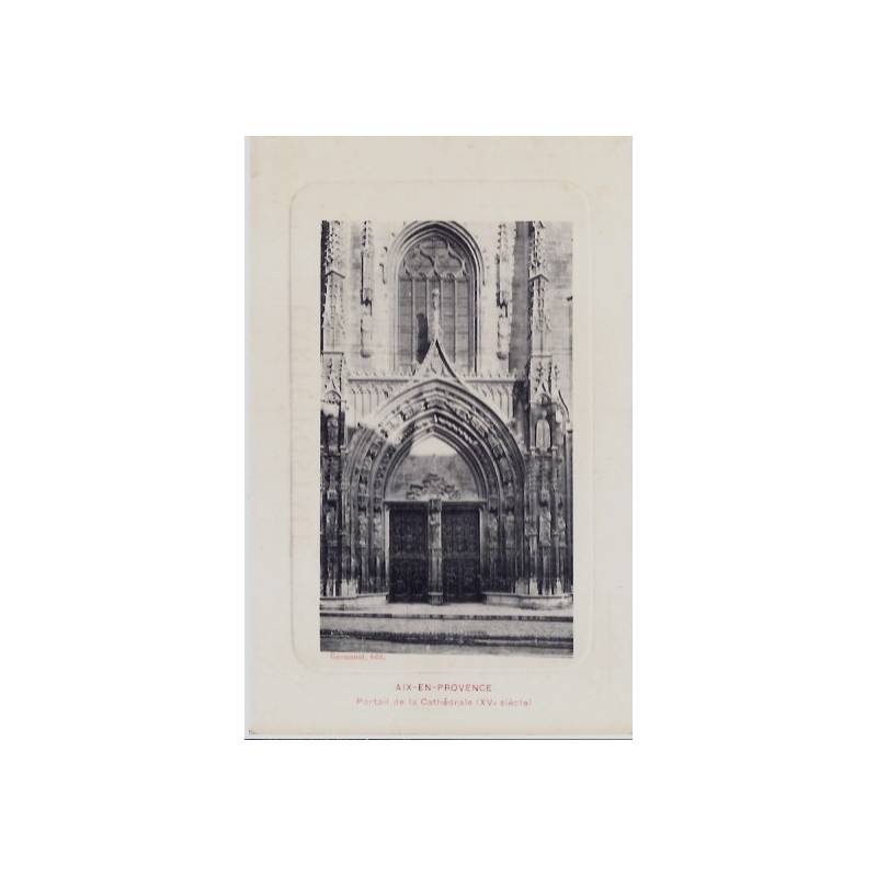 13 - Aix en provence - Portail de la cathédrale XVeme siècle - Non voyagé - ...