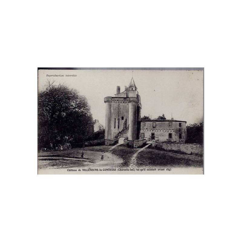 17 - Villeneuve-la-Comtesse - Le château tel qu'il existait avant 1843 - Voy...
