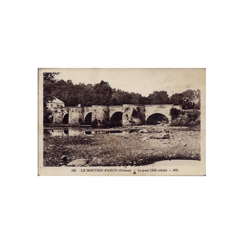 23 - Le Moutier d' Ahun - Le pont XIIeme siècle - Voyagé - Dos divisé...