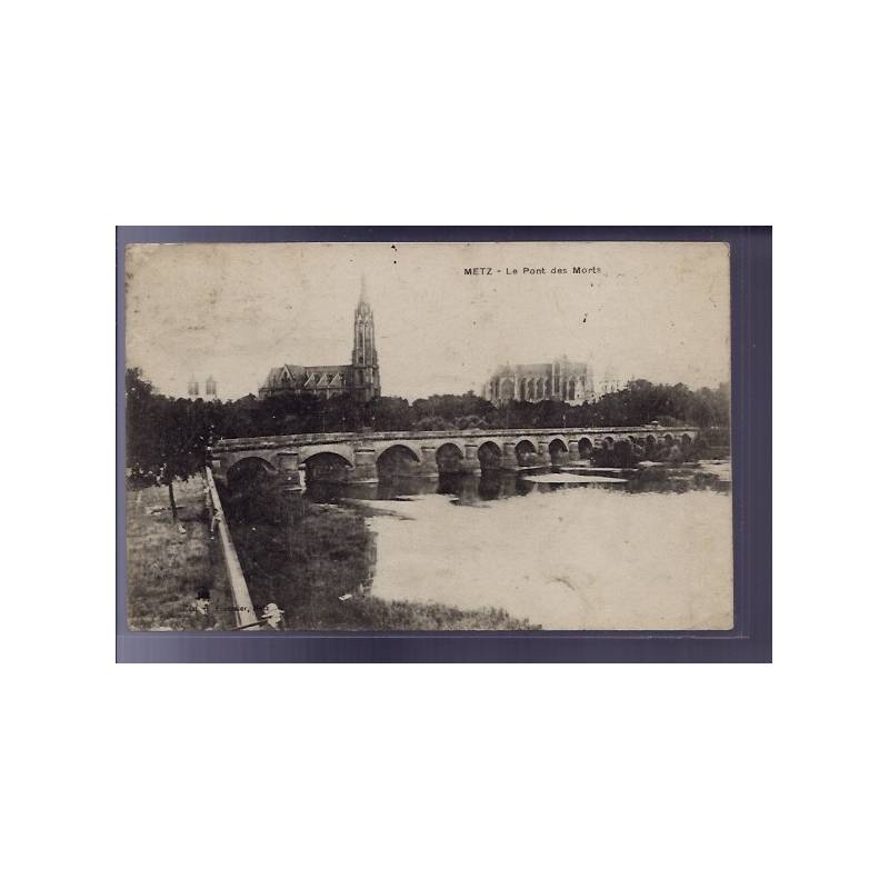 57 - Metz - Le pont des Morts - Voyagé - Dos divisé