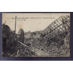 62 - Carency - Guerre 1914-1915-1916 - Maisons bombardées - Non voyagé - Dos 