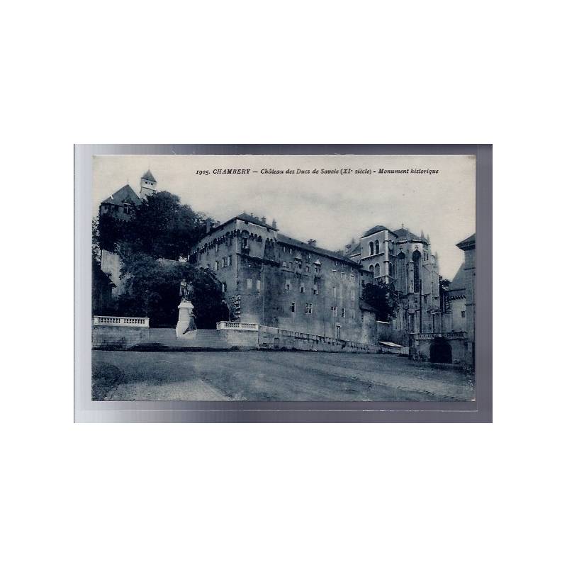 74 - Chambéry - Château des Ducs de Savoie XIe siècle - Monument historique -