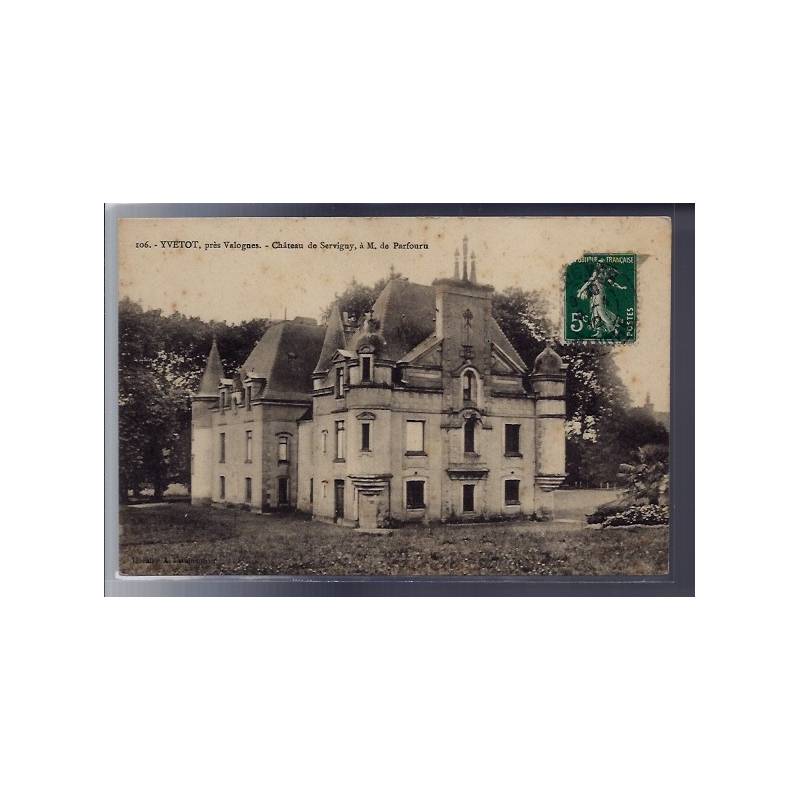 76 - Yvetot - Près Valognes - Château de Servigny - Voyagé - Dos divisé