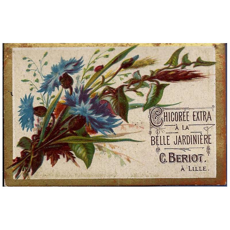Chromo - Chicorée Extra La Belle Jardinière - Fleurs I - Beriot - Lill